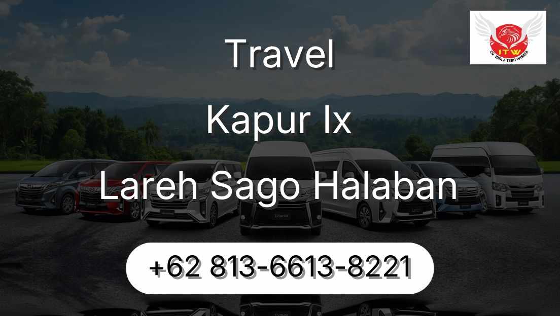 Travel Kapur Ix Lareh Sago Halaban