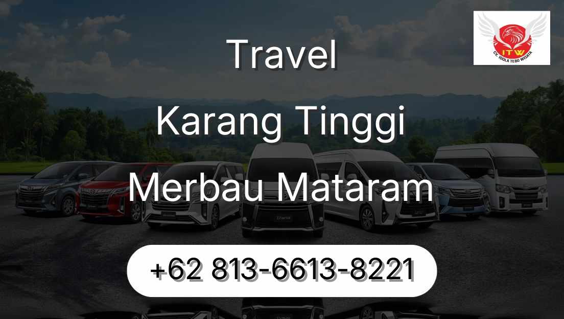 Travel Karang Tinggi Merbau Mataram