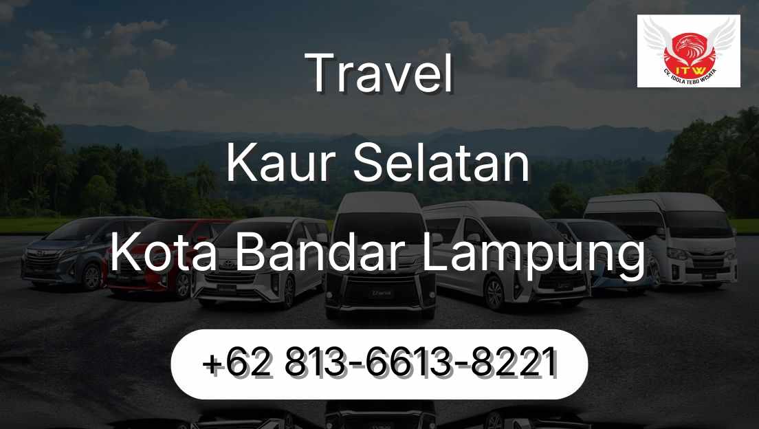 Travel Kaur Selatan Kota Bandar Lampung