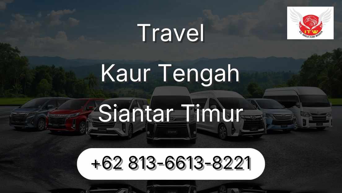 Travel Kaur Tengah Siantar Timur