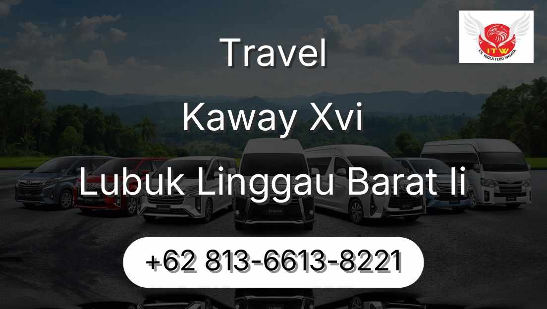 Travel Kaway Xvi Lubuk Linggau Barat Ii
