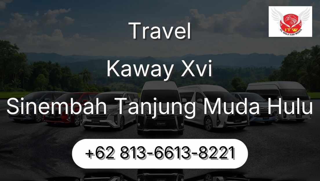 Travel Kaway Xvi Sinembah Tanjung Muda Hulu