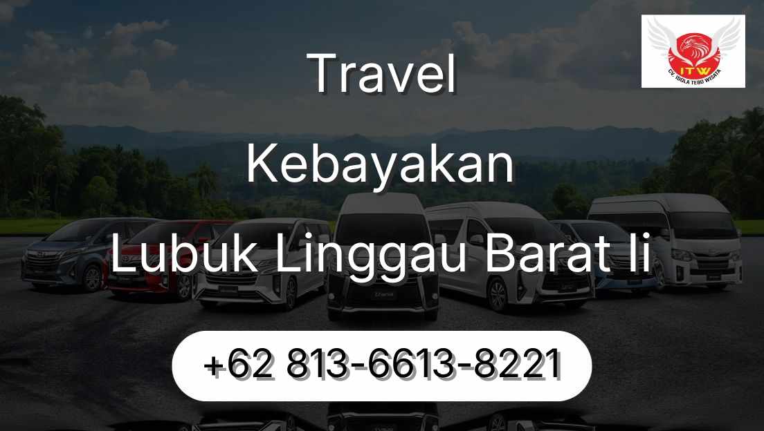 Travel Kebayakan Lubuk Linggau Barat Ii