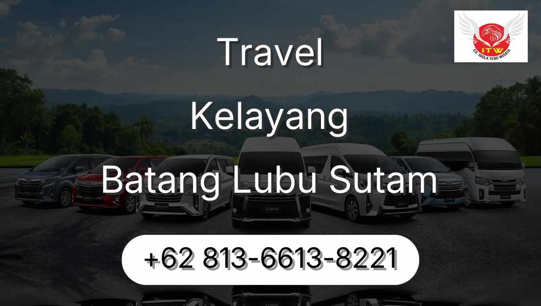 Travel Kelayang Batang Lubu Sutam