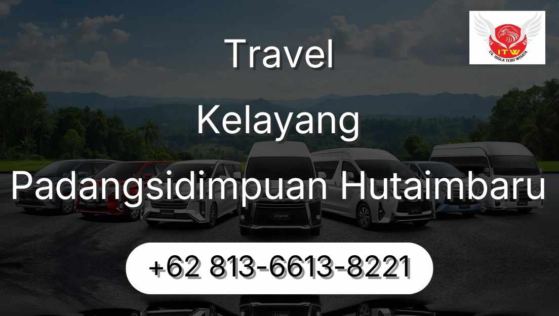 Travel Kelayang Padangsidimpuan Hutaimbaru