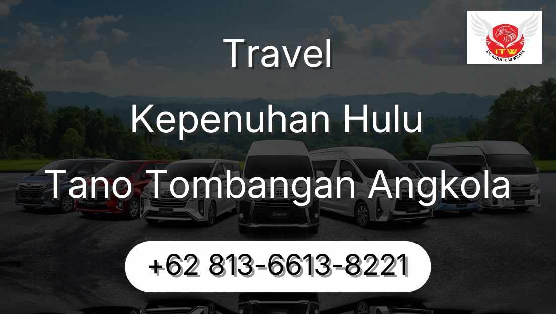 Travel Kepenuhan Hulu Tano Tombangan Angkola