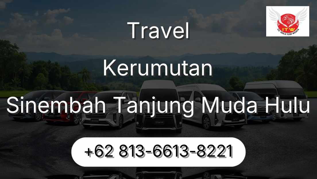 Travel Kerumutan Sinembah Tanjung Muda Hulu
