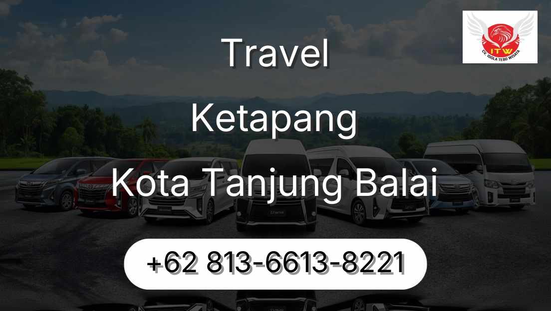 Travel Ketapang Kota Tanjung Balai