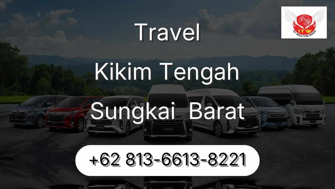 Travel Kikim Tengah Sungkai  Barat