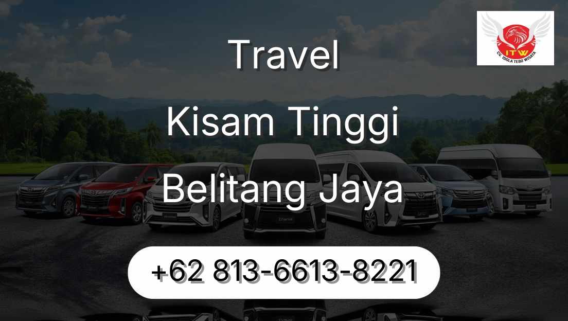 Travel Kisam Tinggi Belitang Jaya