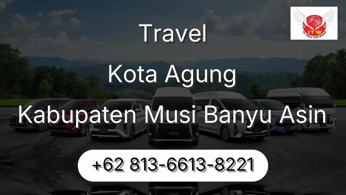 Travel Kota Agung Kabupaten Musi Banyu Asin