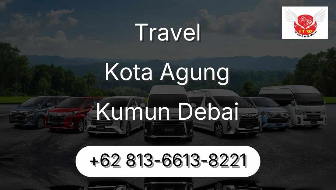 Travel Kota Agung Kumun Debai