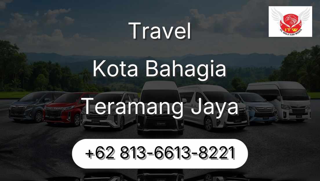 Travel Kota Bahagia Teramang Jaya