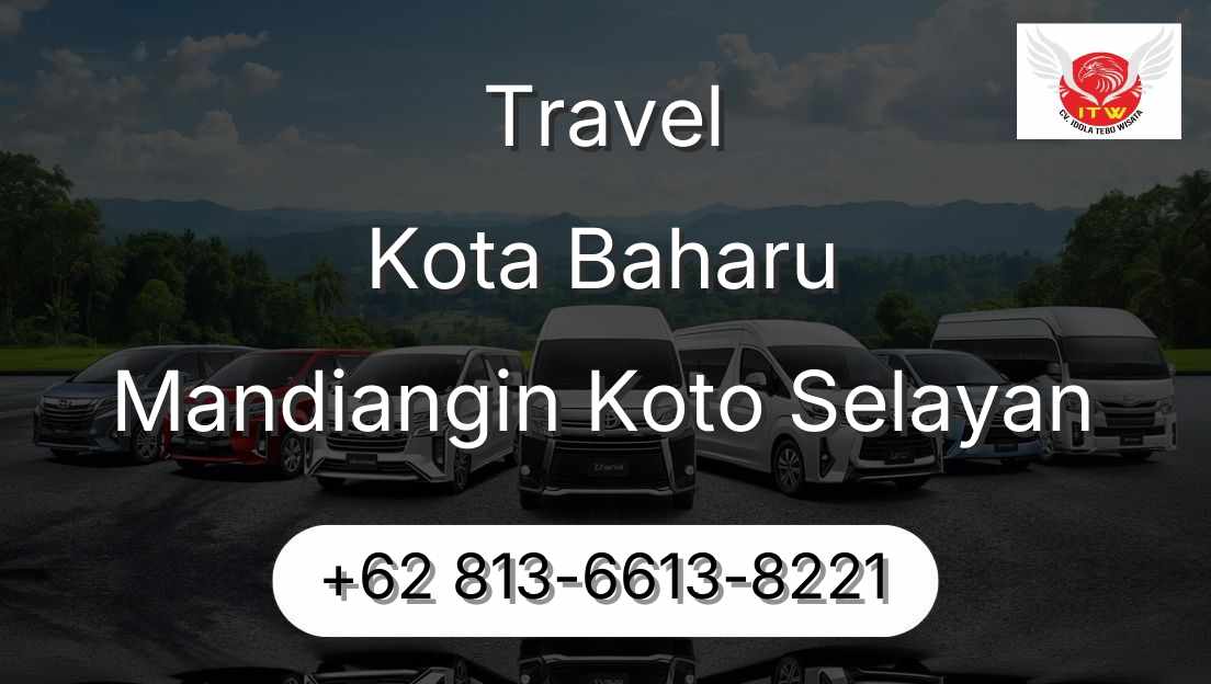 Travel Kota Baharu Mandiangin Koto Selayan