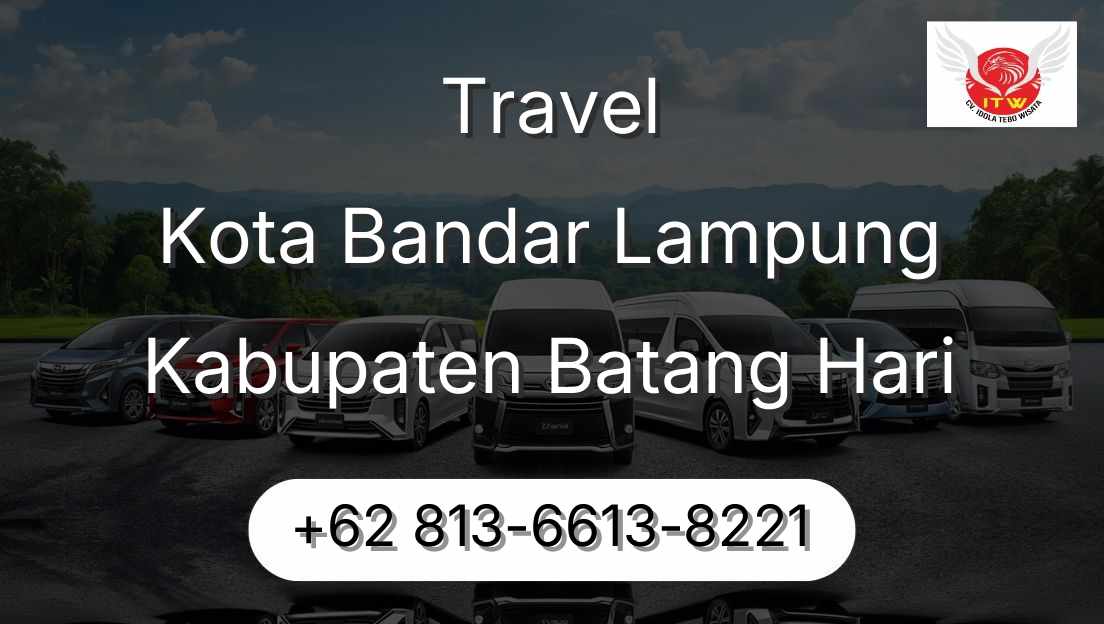 Travel Kota Bandar Lampung Kabupaten Batang Hari