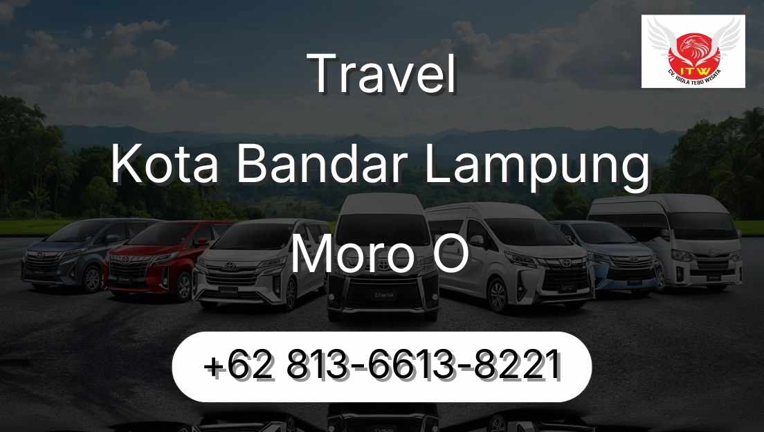 Travel Kota Bandar Lampung Moro O