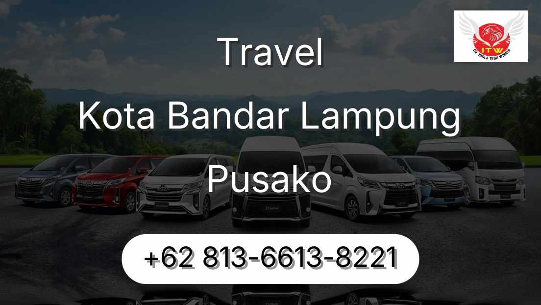 Travel Kota Bandar Lampung Pusako
