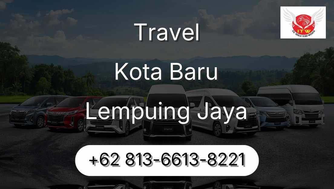 Travel Kota Baru Lempuing Jaya