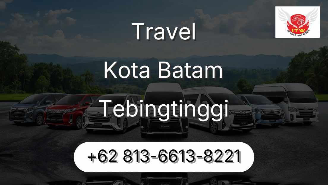 Travel Kota Batam Tebingtinggi