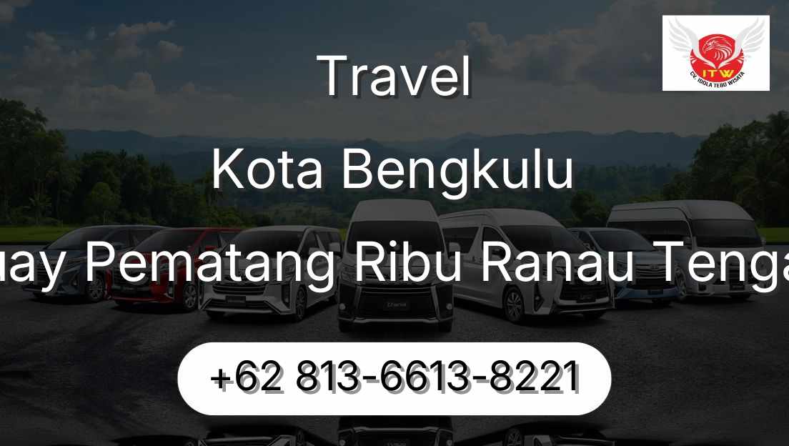 Travel Kota Bengkulu Buay Pematang Ribu Ranau Tengah