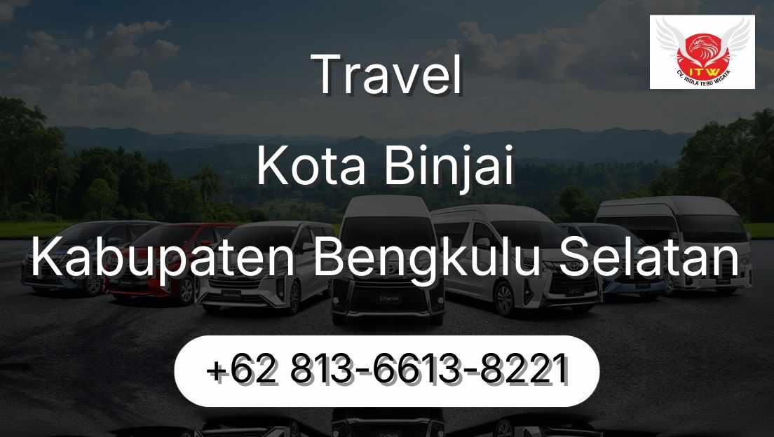 Travel Kota Binjai Kabupaten Bengkulu Selatan