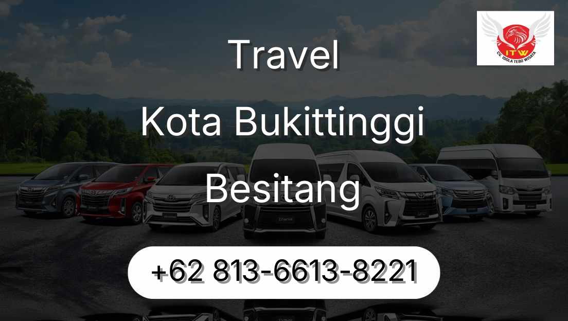 Travel Kota Bukittinggi Besitang