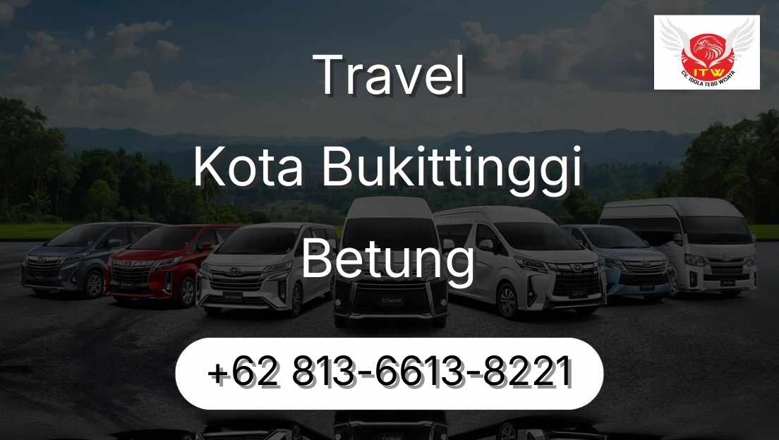 Travel Kota Bukittinggi Betung