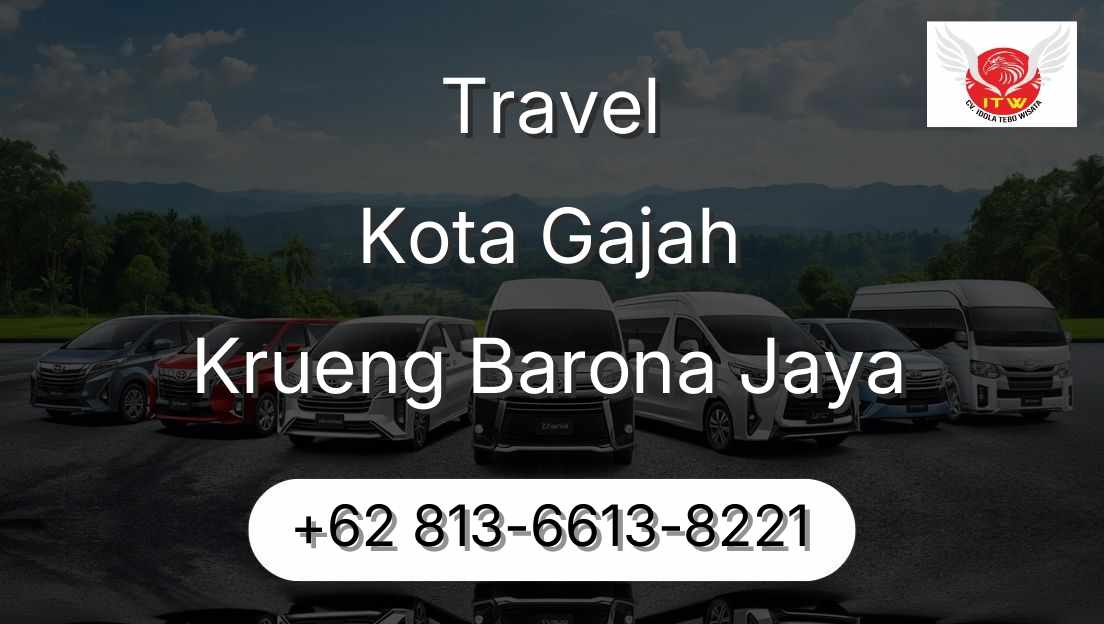 Travel Kota Gajah Krueng Barona Jaya