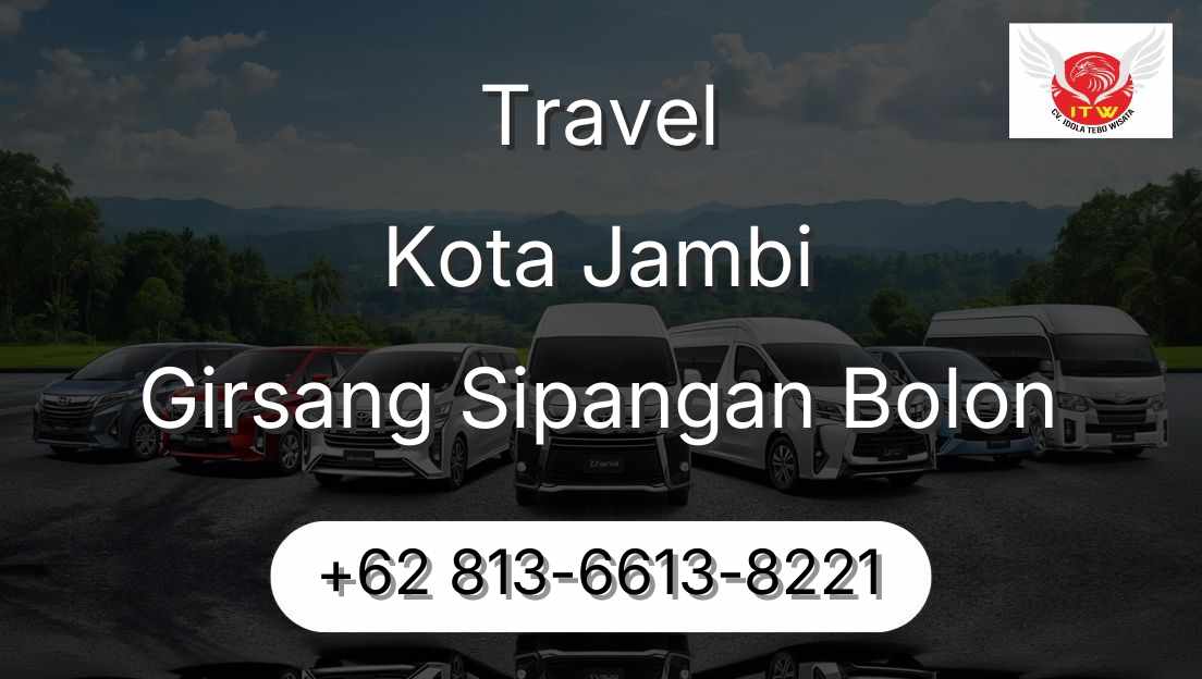 Travel Kota Jambi Girsang Sipangan Bolon