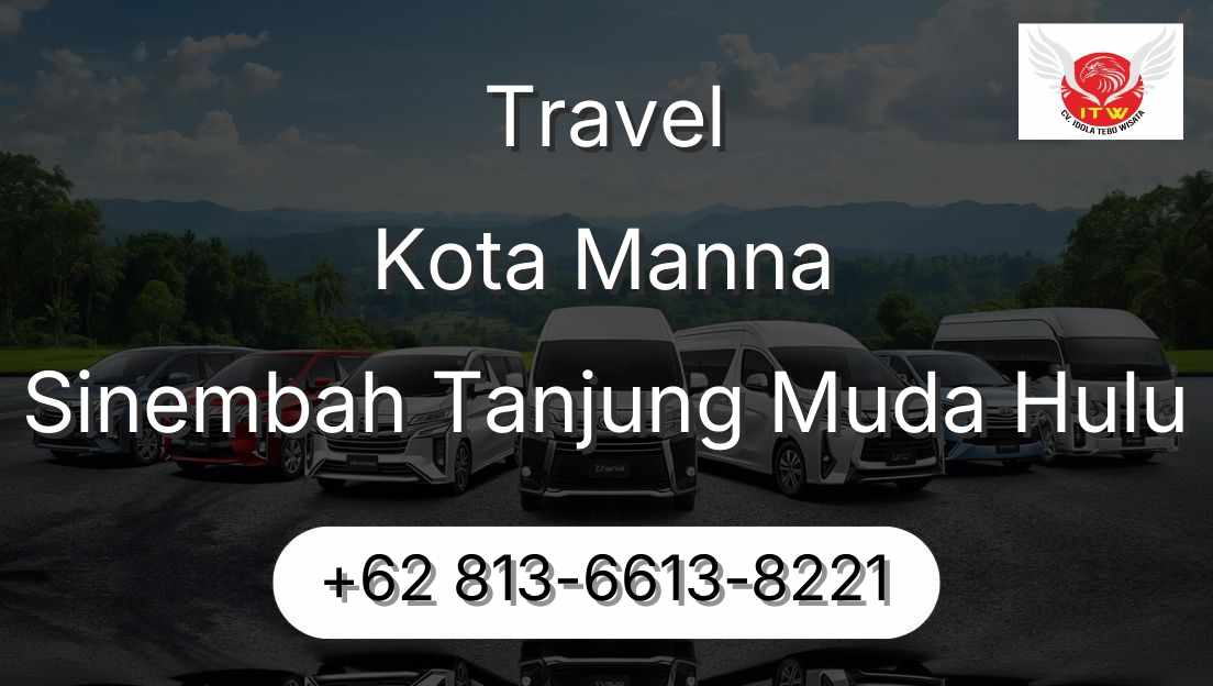 Travel Kota Manna Sinembah Tanjung Muda Hulu