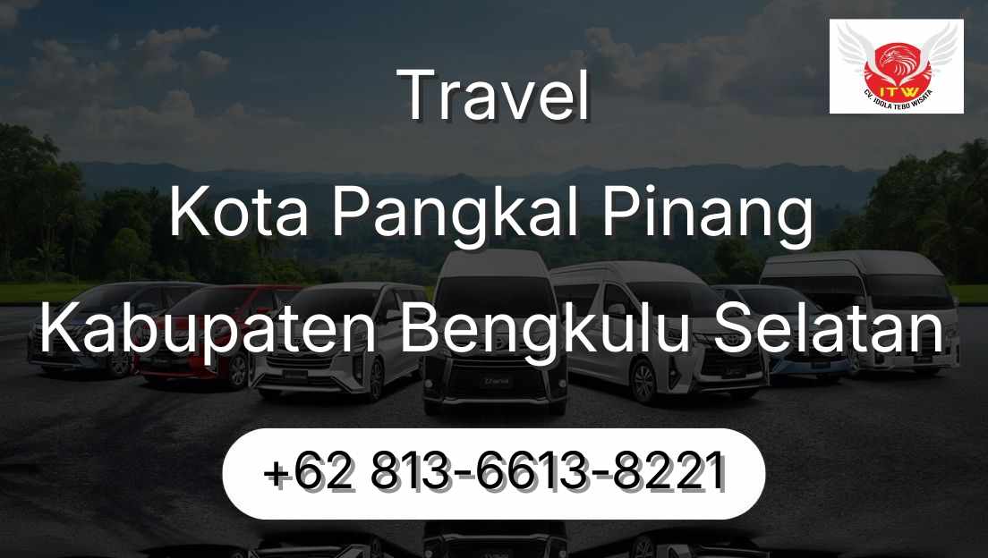 Travel Kota Pangkal Pinang Kabupaten Bengkulu Selatan