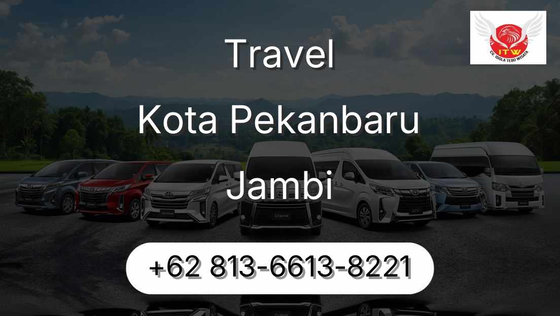 Travel Kota Pekanbaru Jambi