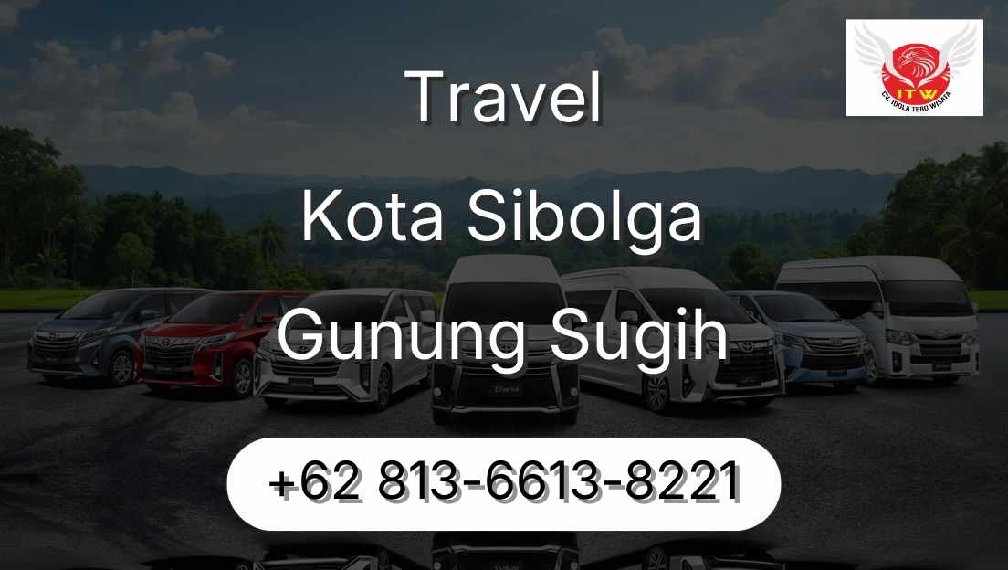 Travel Kota Sibolga Gunung Sugih