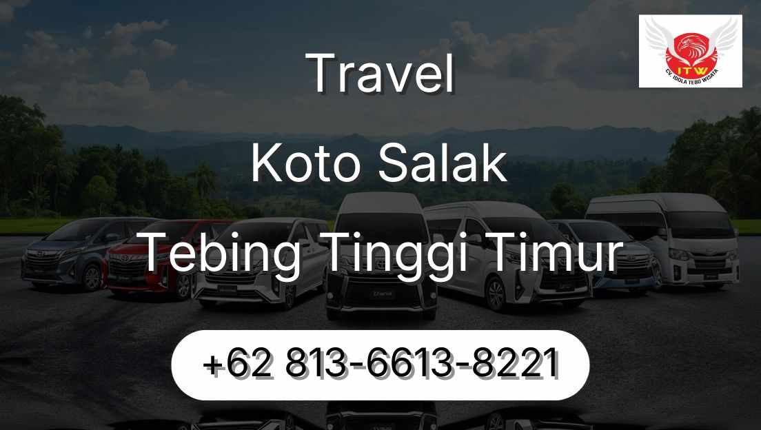 Travel Koto Salak Tebing Tinggi Timur
