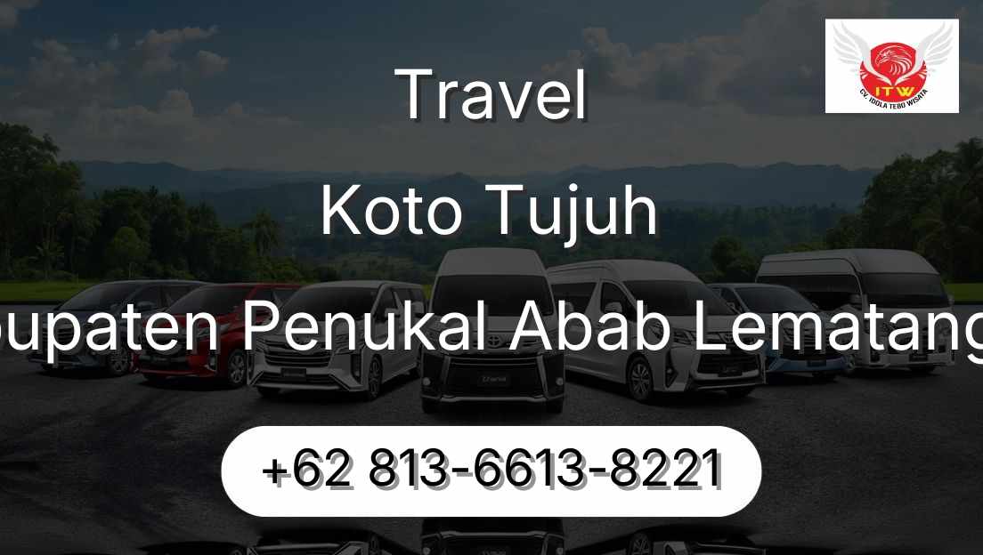 Travel Koto Tujuh Kabupaten Penukal Abab Lematang Ilir