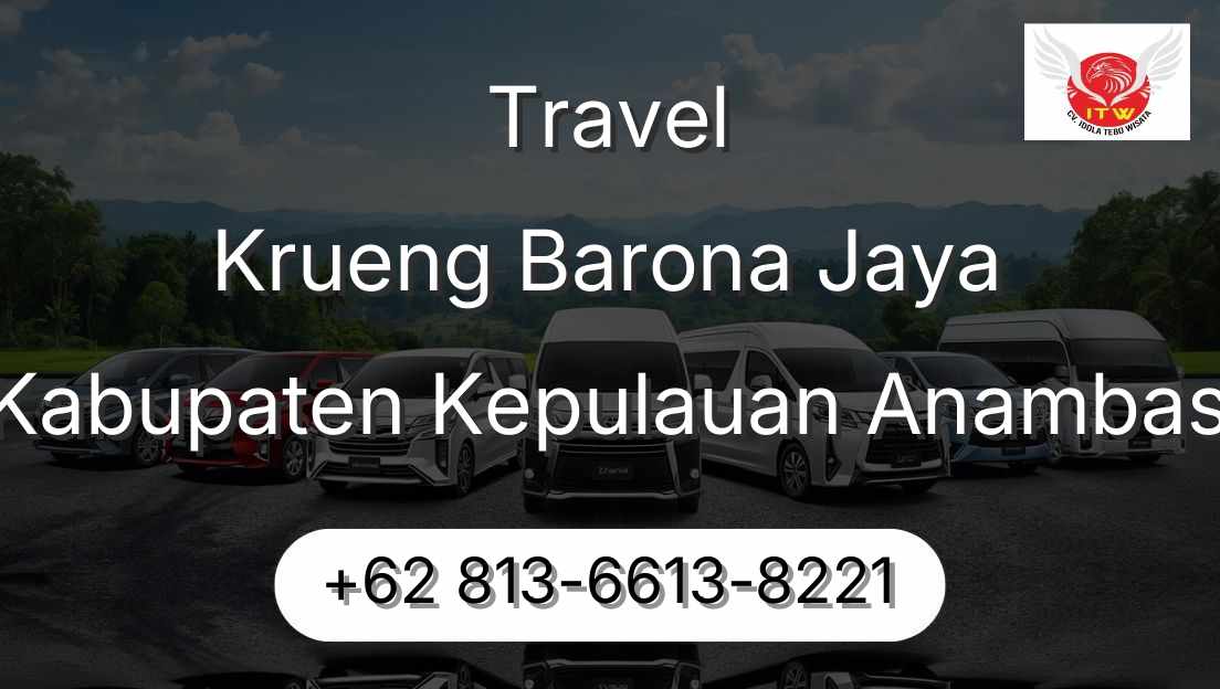 Travel Krueng Barona Jaya Kabupaten Kepulauan Anambas
