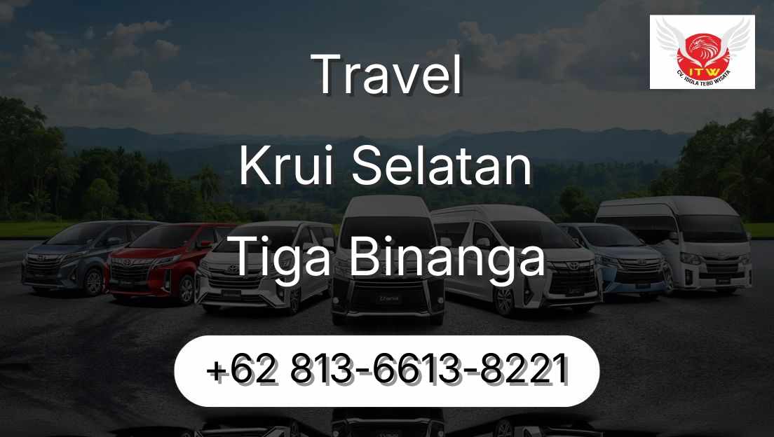 Travel Krui Selatan Tiga Binanga