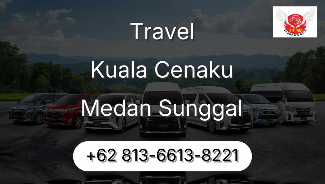 Travel Kuala Cenaku Medan Sunggal