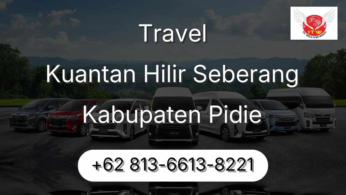Travel Kuantan Hilir Seberang Kabupaten Pidie