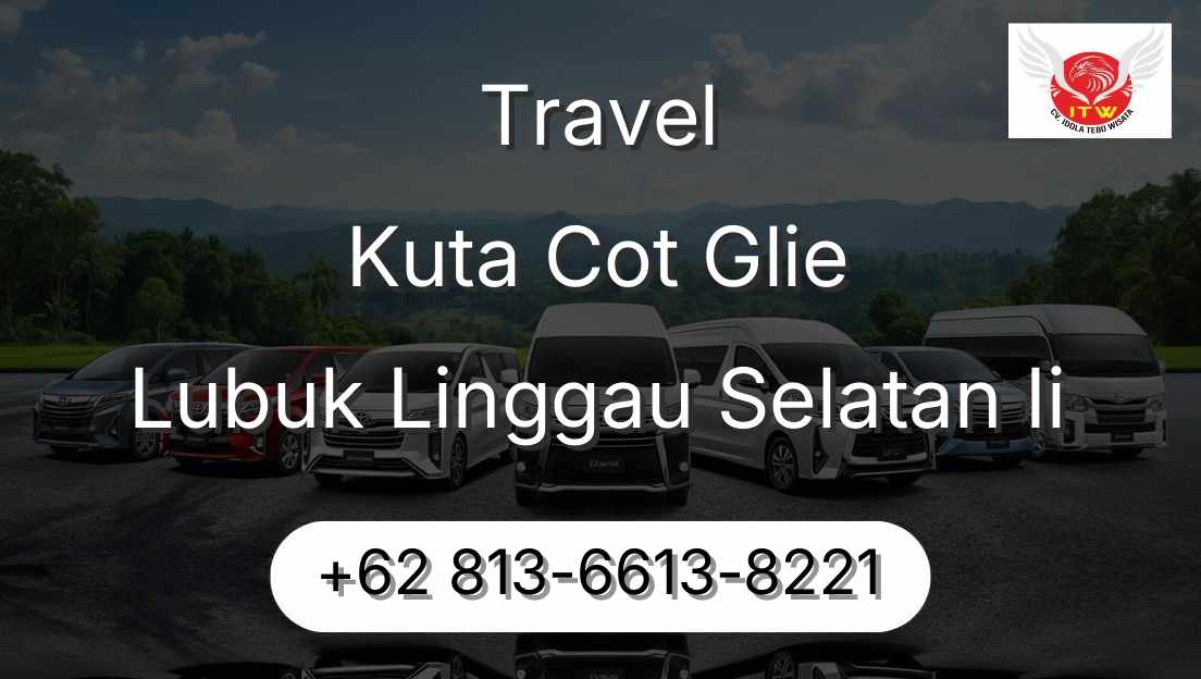 Travel Kuta Cot Glie Lubuk Linggau Selatan Ii