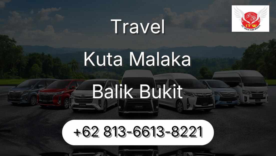 Travel Kuta Malaka Balik Bukit