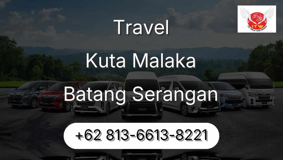 Travel Kuta Malaka Batang Serangan