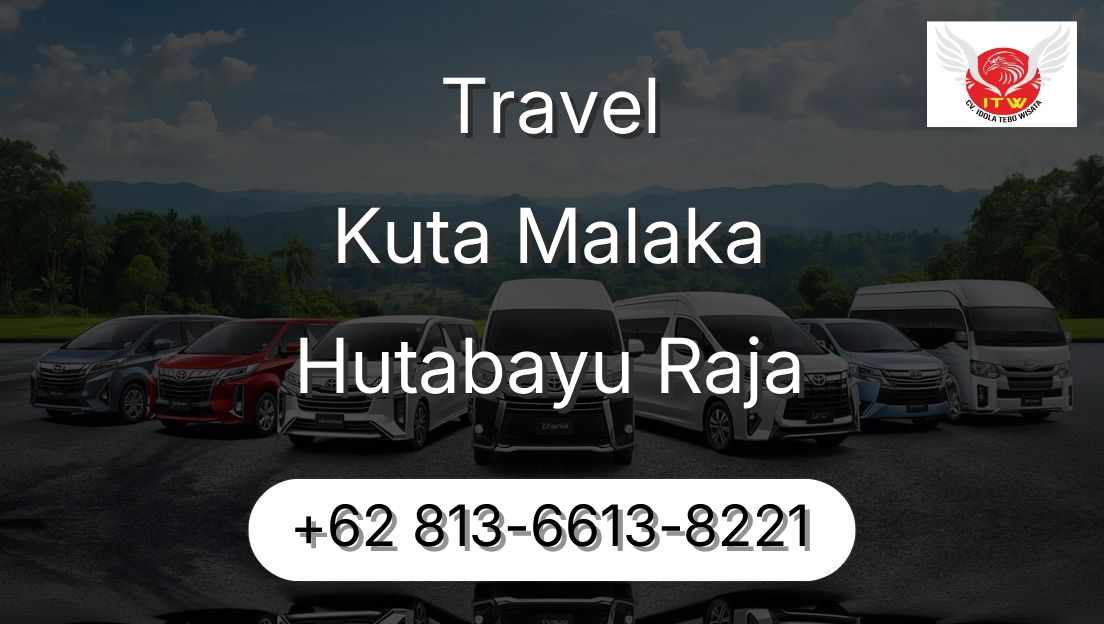 Travel Kuta Malaka Hutabayu Raja