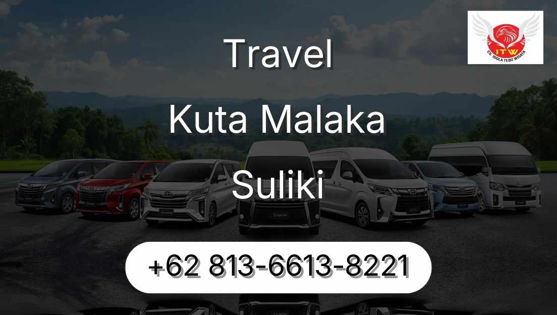 Travel Kuta Malaka Suliki