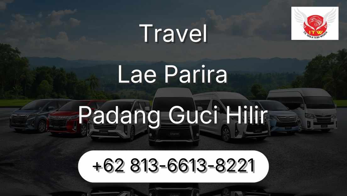 Travel Lae Parira Padang Guci Hilir