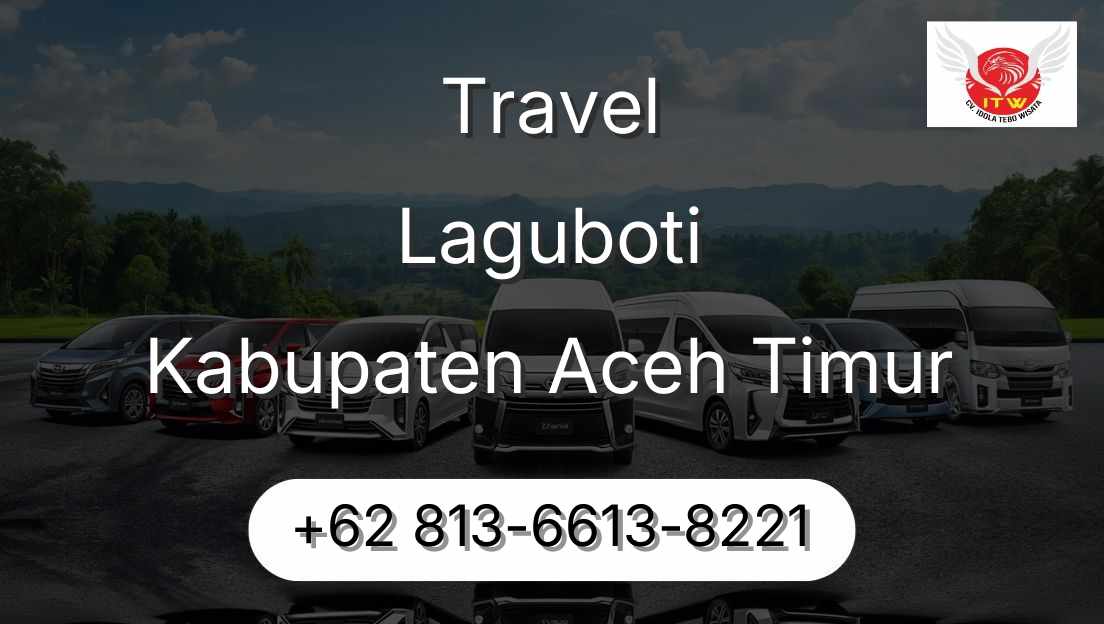 Travel Laguboti Kabupaten Aceh Timur