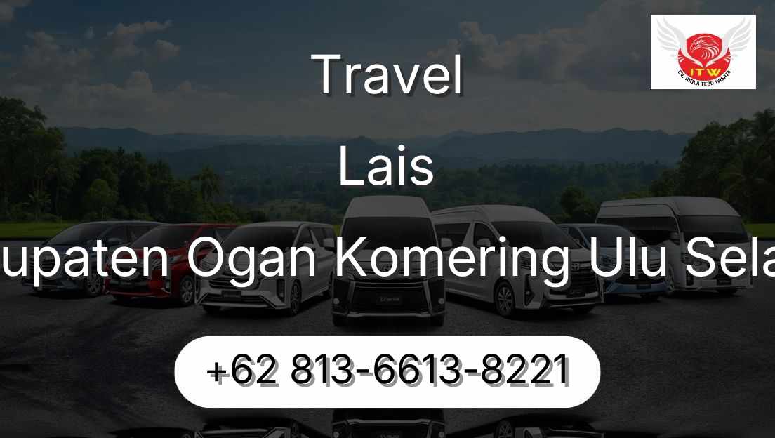 Travel Lais Kabupaten Ogan Komering Ulu Selatan