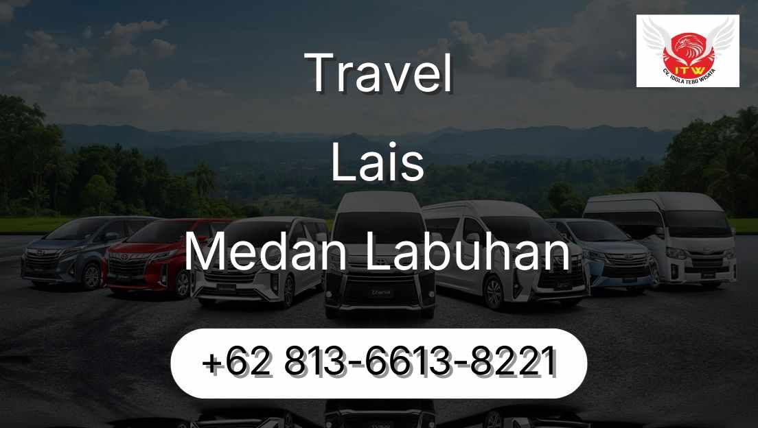 Travel Lais Medan Labuhan