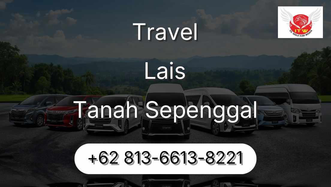 Travel Lais Tanah Sepenggal