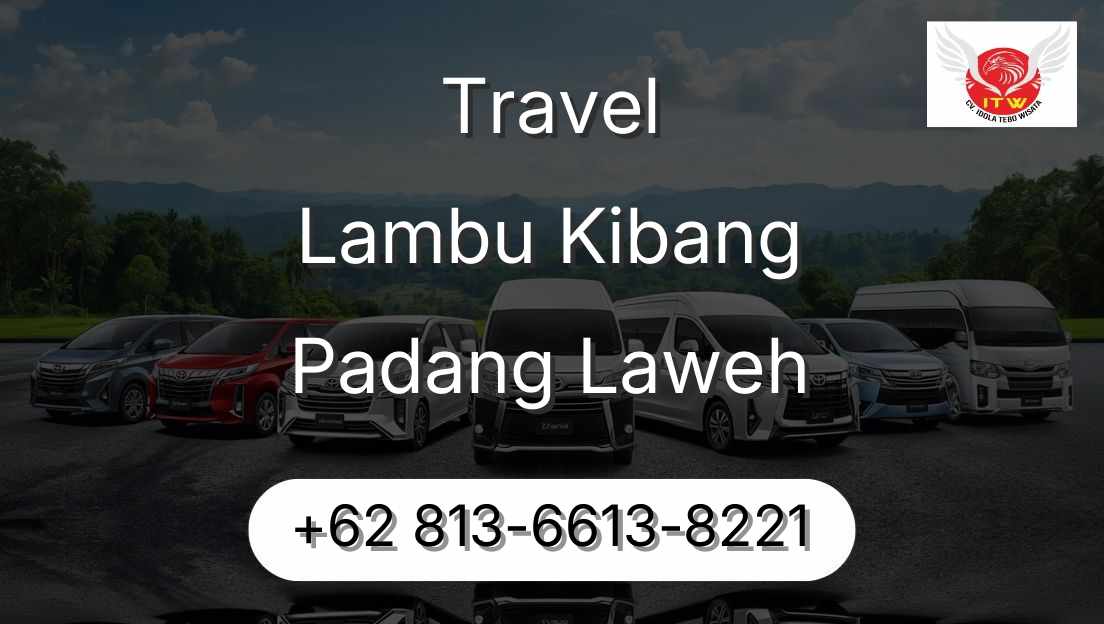 Travel Lambu Kibang Padang Laweh